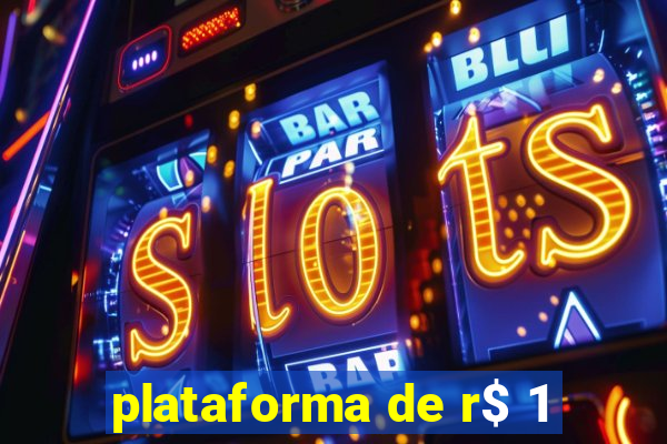 plataforma de r$ 1